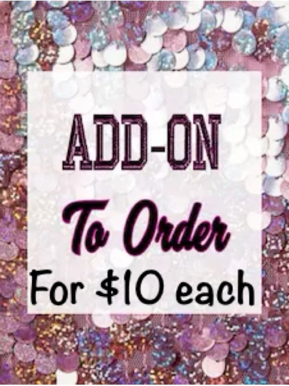 $10 add ons